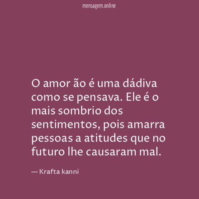 O amor ão é uma dádiva como se pensava