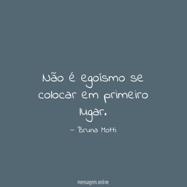 Não é egoísmo se colocar em primeiro lugar