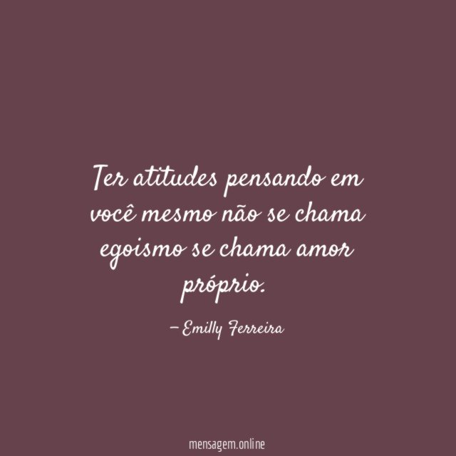 Ter atitudes pensando em você mesmo não se