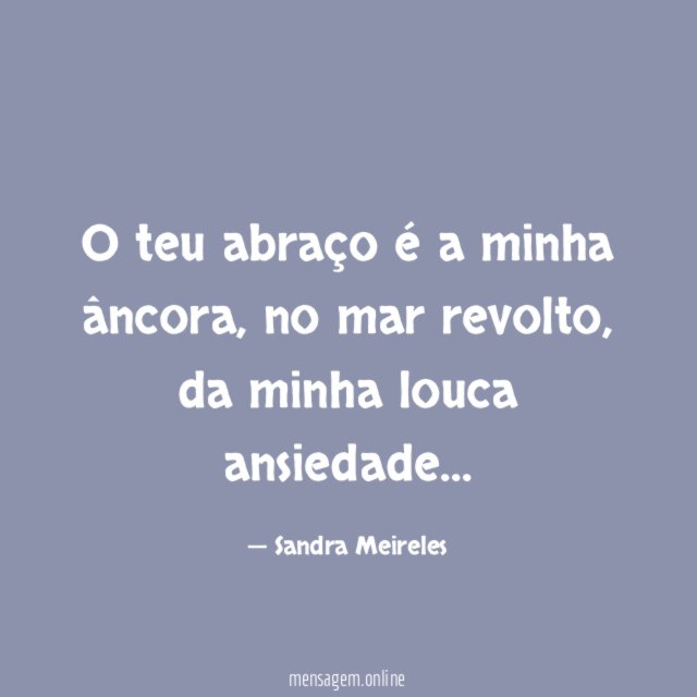 O teu abraço é a minha âncora