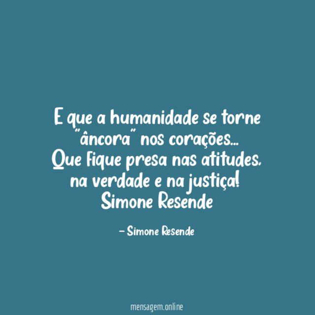 E que a humanidade se torne "âncora" nos corações