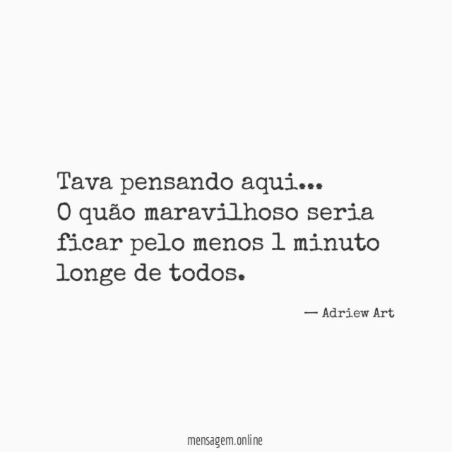 Tava pensando aqui
