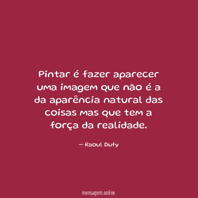 Pintar é fazer aparecer uma imagem que não