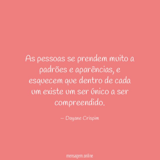 As pessoas se prendem muito a padrões e aparências