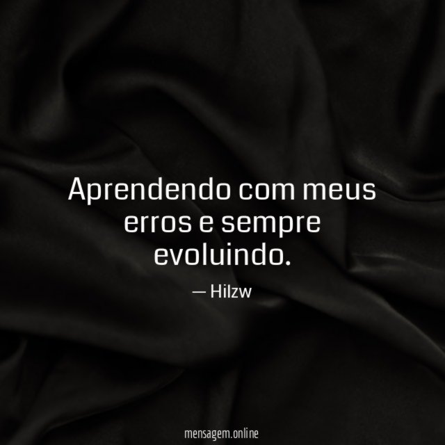 Aprendendo com meus erros e sempre evoluindo