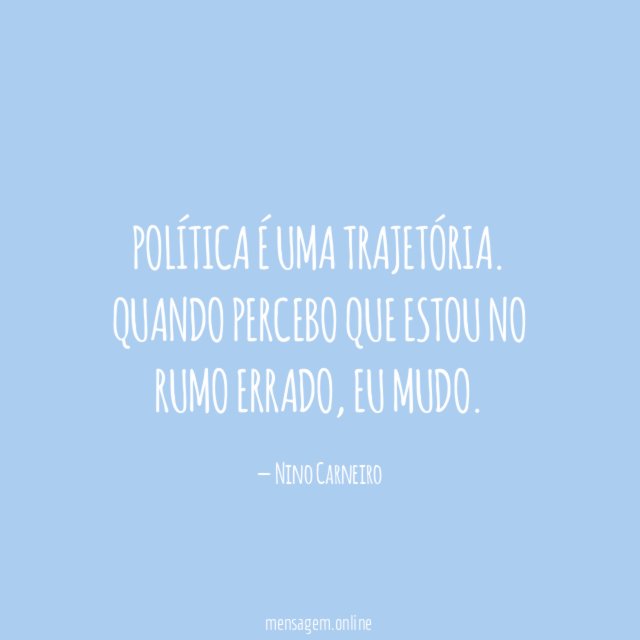 Política é uma trajetória