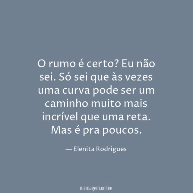 O rumo é certo