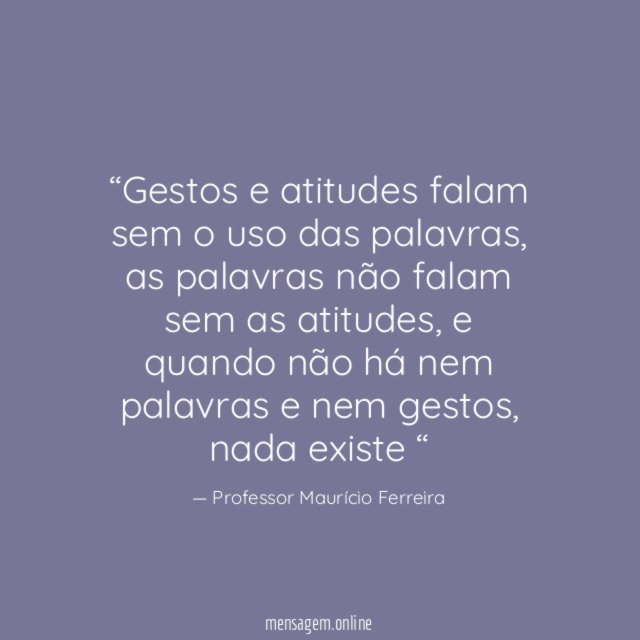 Gestos e atitudes falam sem o uso das palavras