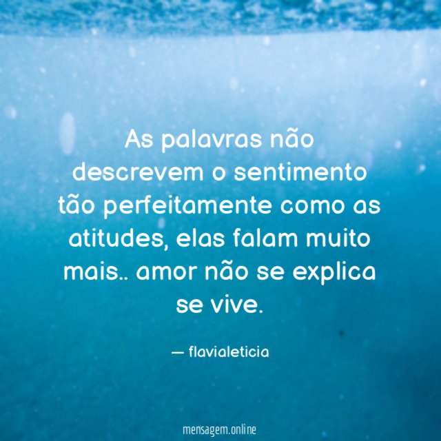 As palavras não descrevem o sentimento tão perfeitamente