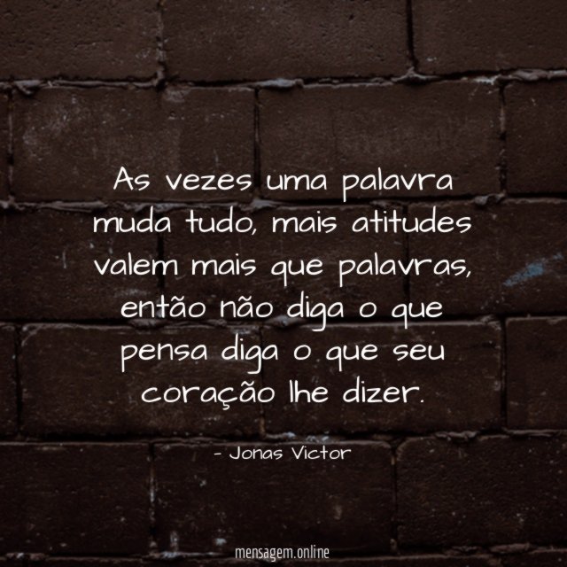 As vezes uma palavra muda tudo