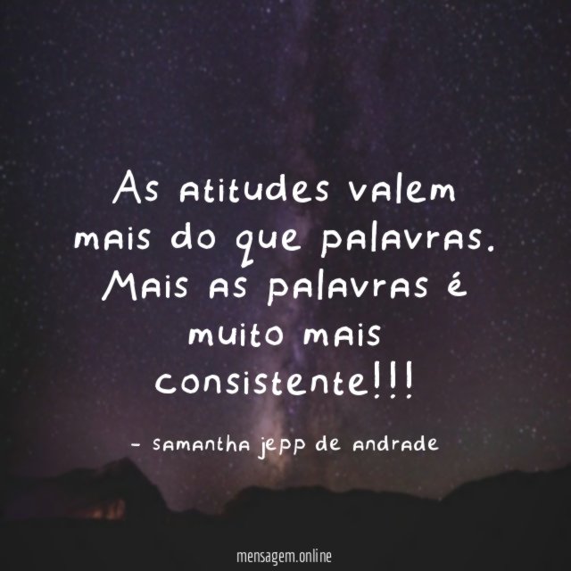 As atitudes valem mais do que palavras