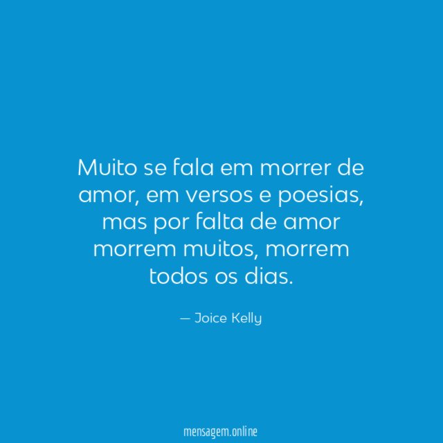 Muito se fala em morrer de amor