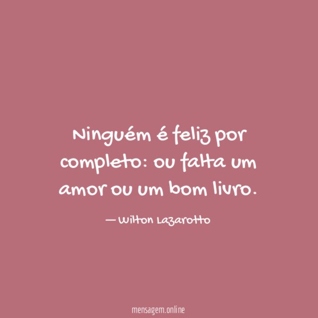 Ninguém é feliz por completo