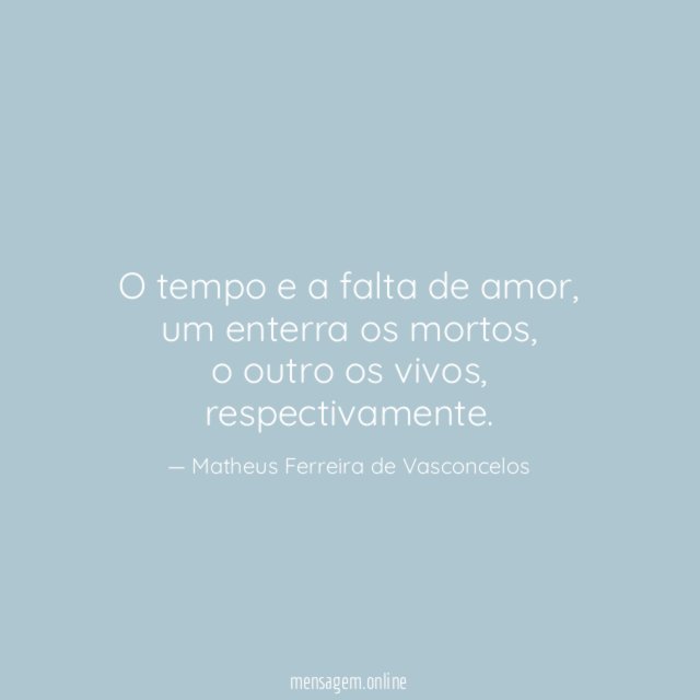 O tempo e a falta de amor