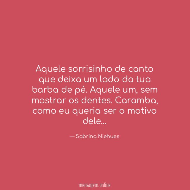 Aquele sorrisinho de canto que deixa um lado