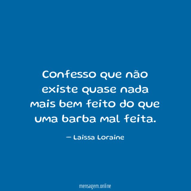 Confesso que não existe quase nada mais bem