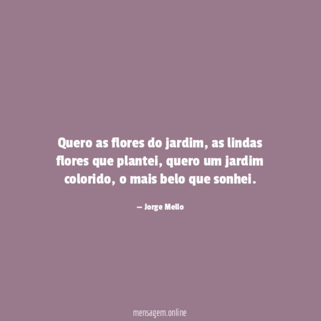Quero as flores do jardim