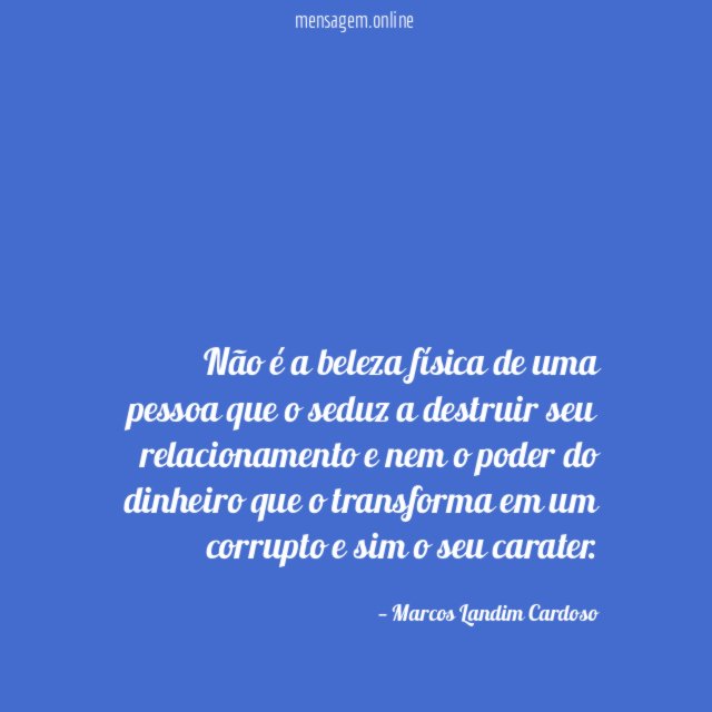 Não é a beleza física de uma pessoa