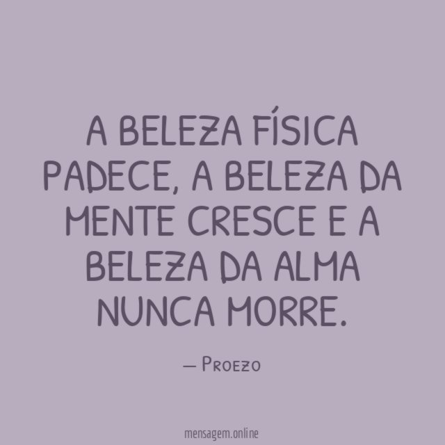 A BELEZA FÍSICA PADECE