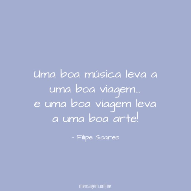 Uma boa música leva a uma boa viagem