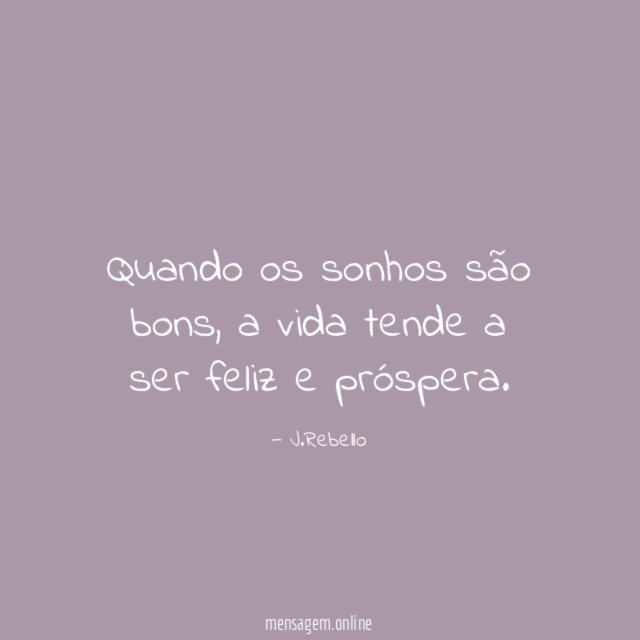 Quando os sonhos são bons
