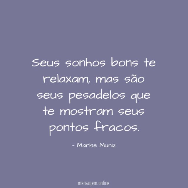 Seus sonhos bons te relaxam