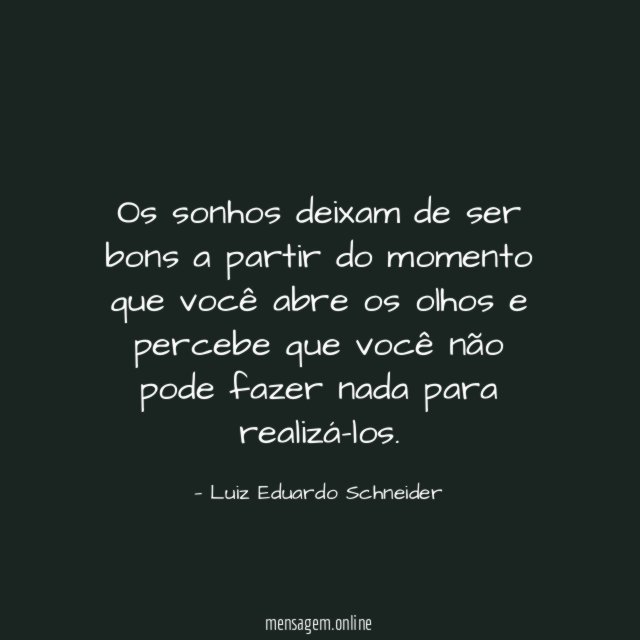 Os sonhos deixam de ser bons a partir