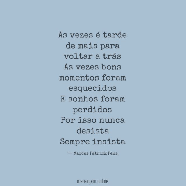 As vezes é tarde de mais para voltar a trás