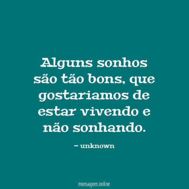 Alguns sonhos são tão bons