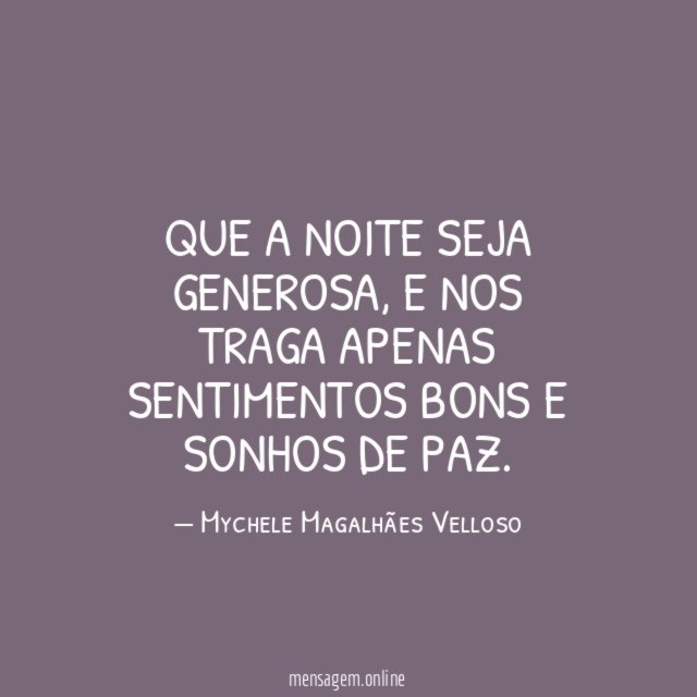 Que a noite seja generosa