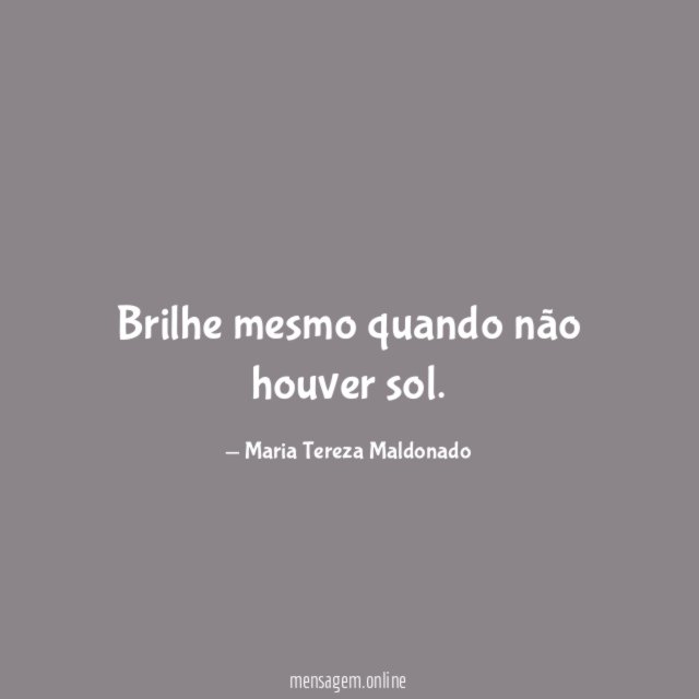 Brilhe mesmo quando não houver sol