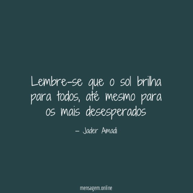 Lembre-se que o sol brilha para todos