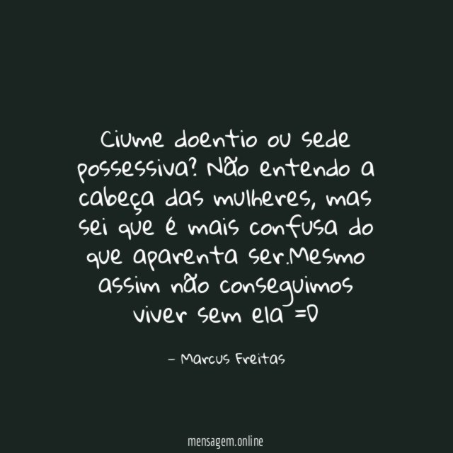 Ciume doentio ou sede possessiva