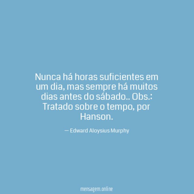 Nunca há horas suficientes em um dia