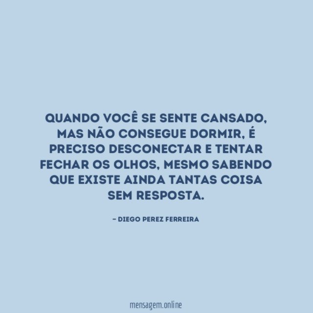Quando você se sente cansado
