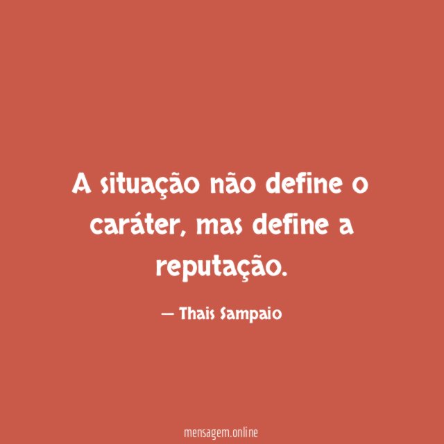 A situação não define o caráter