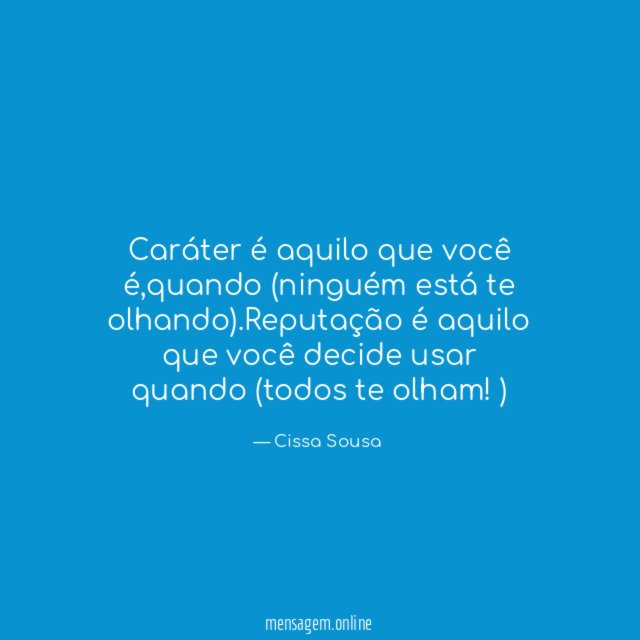 Caráter é aquilo que você é