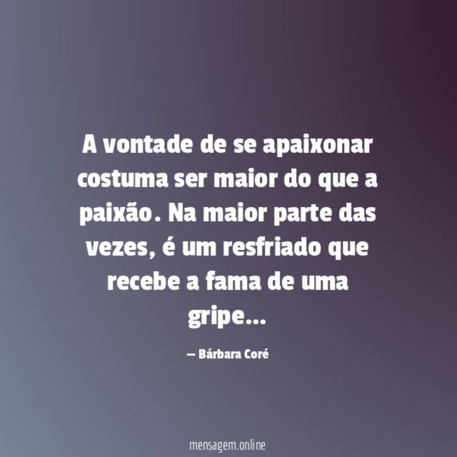 A vontade de se apaixonar costuma ser maior