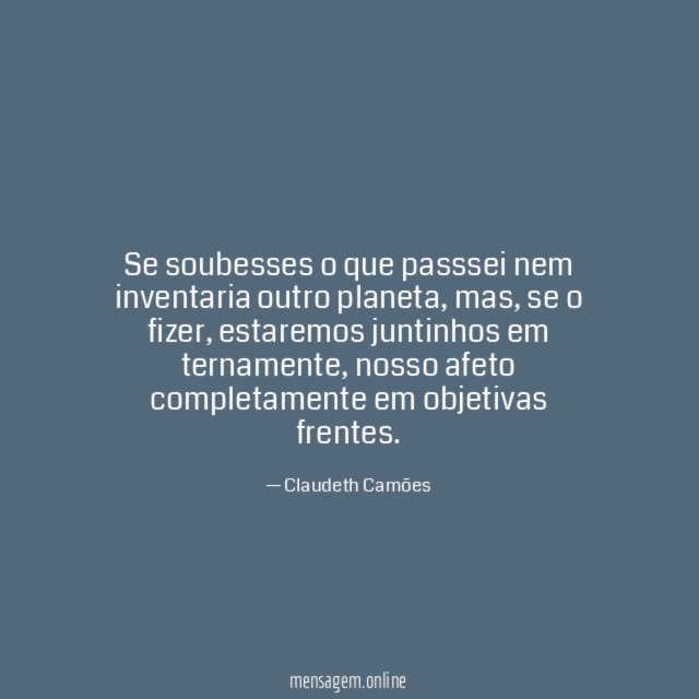 Se soubesses o que passsei nem inventaria outro planeta