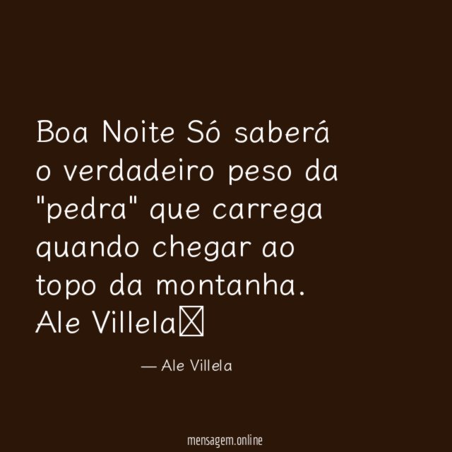 Boa Noite Só saberá o verdadeiro peso da "pedra"
