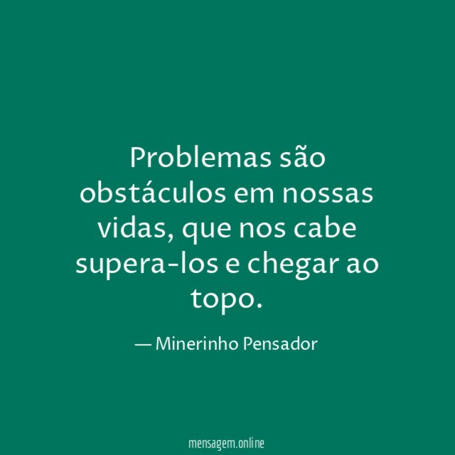 Problemas são obstáculos em nossas vidas