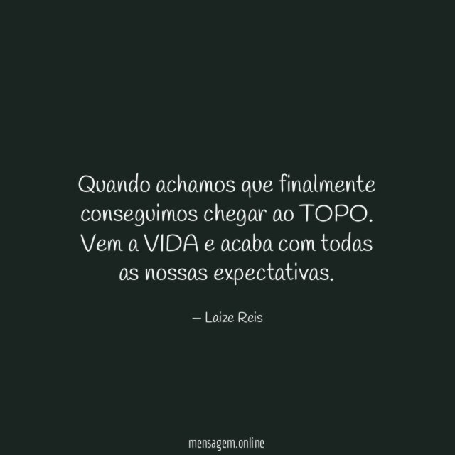 Quando achamos que finalmente conseguimos chegar ao TOPO