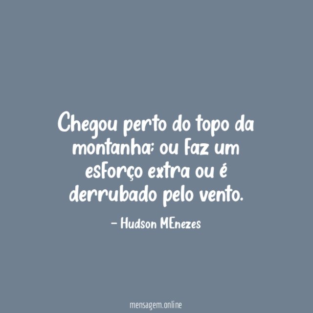 Chegou perto do topo da montanha