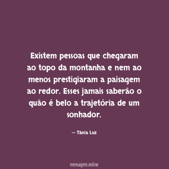 Existem pessoas que chegaram ao topo da montanha