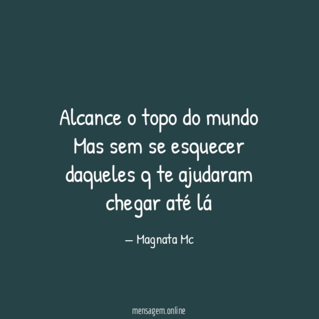 Alcance o topo do mundo Mas sem se esquecer