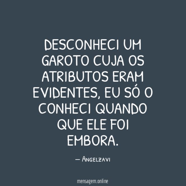 Desconheci um garoto cuja os atributos eram evidentes