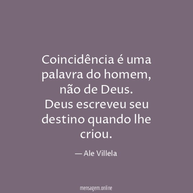 Coincidência é uma palavra do homem