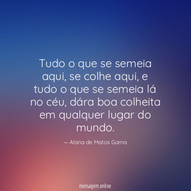 Tudo o que se semeia aqui