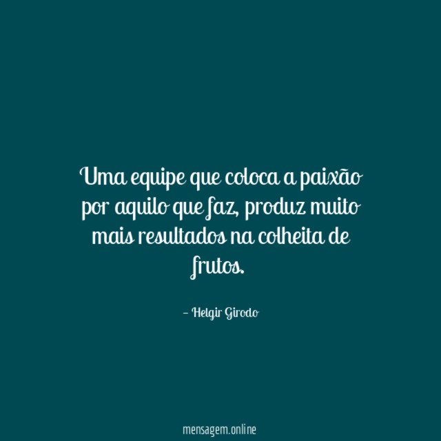 Uma equipe que coloca a paixão por aquilo que faz