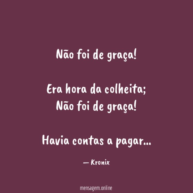 Não foi de graça
